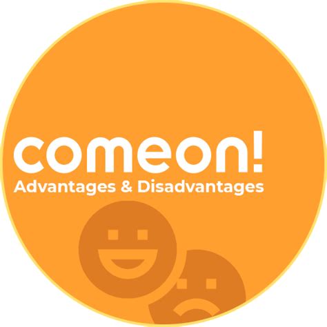 comeon advantages